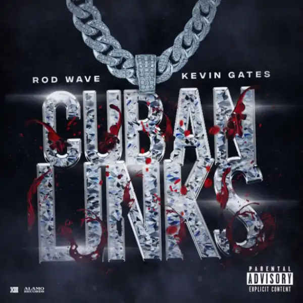 Rod Wave - Cuban Links Ft. Kevin Gates